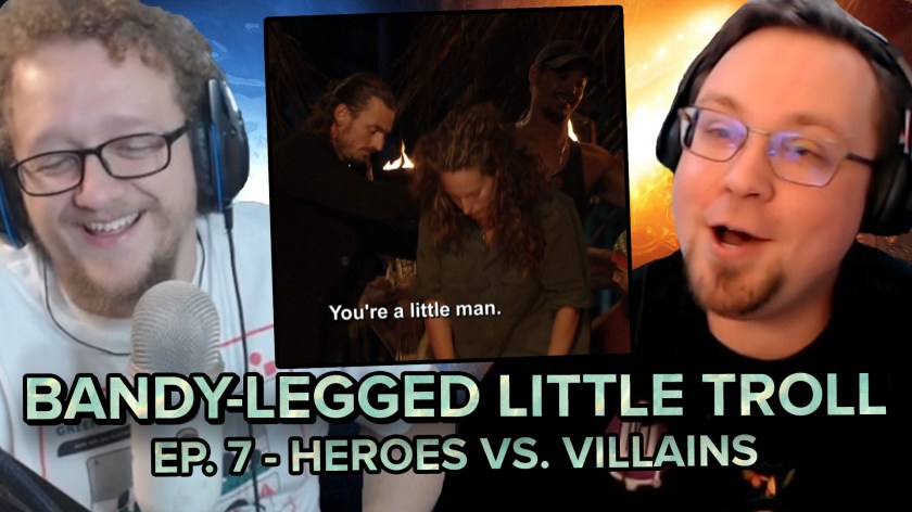 Survivor: Heroes vs. Villains | Ep. 7 Reaction! (Bandy-Legged Little&nbsp;Troll)