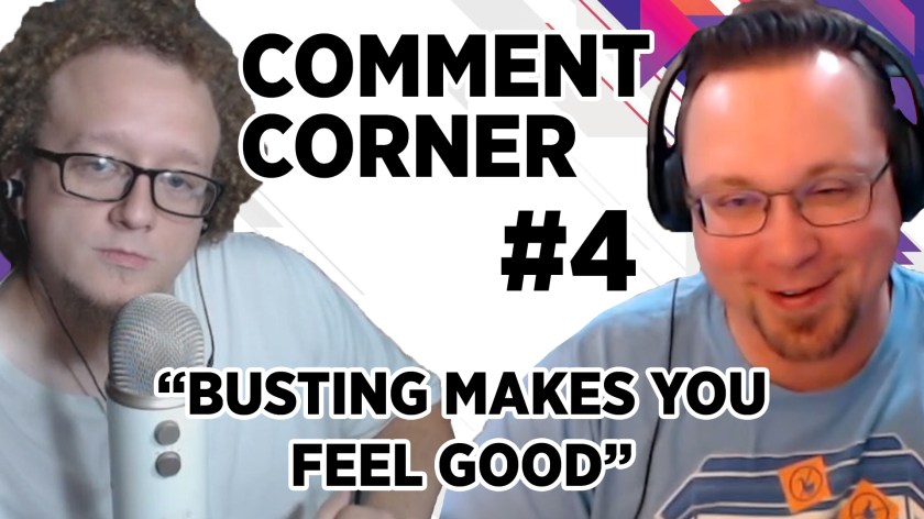 Comment Corner #4 | “Busting Makes You Feel&nbsp;Good”