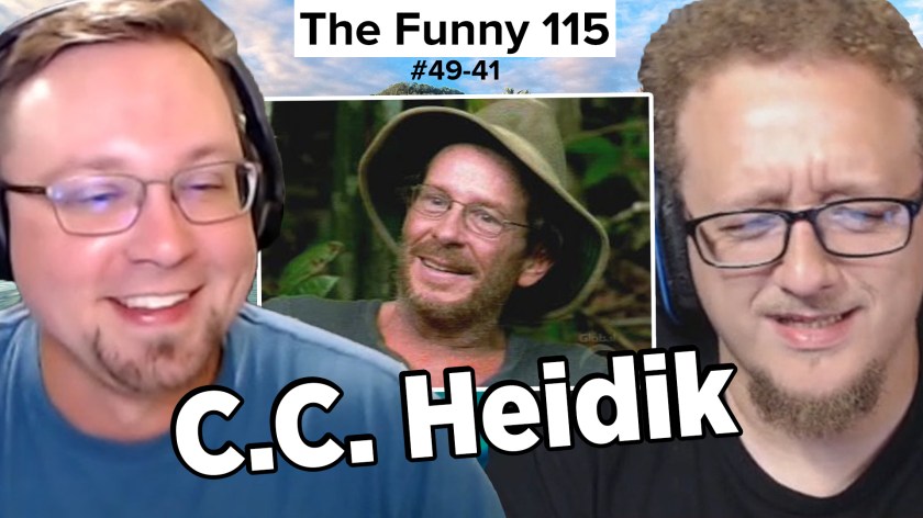 Survivor: The Funny 115 Pt. 6 (C.C.&nbsp;Heidik)